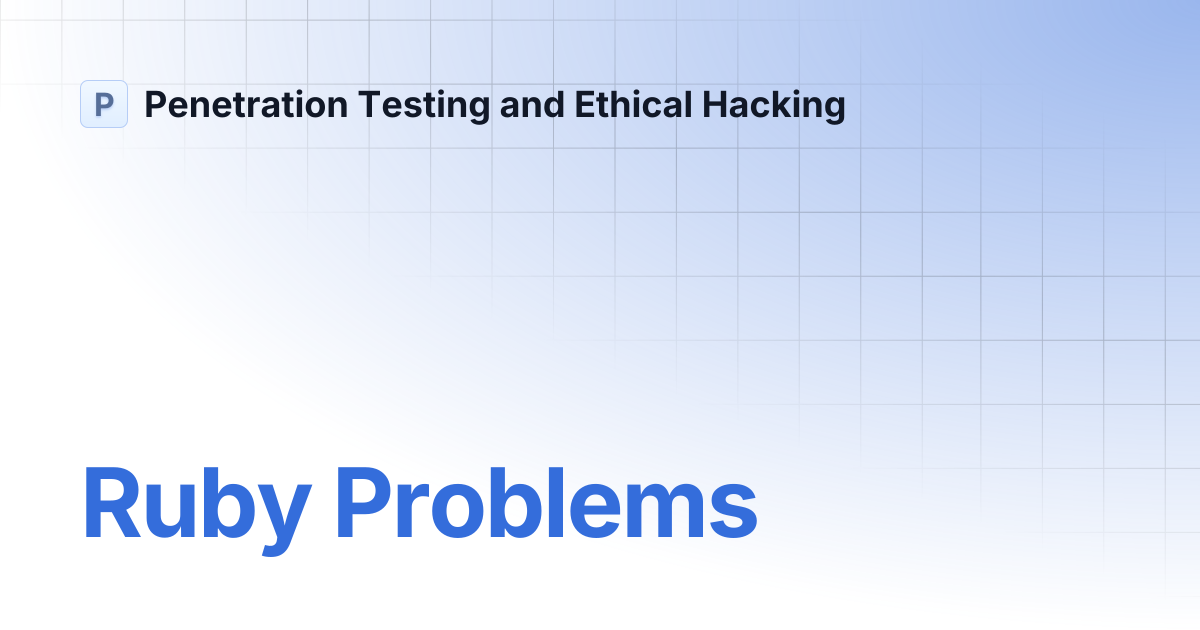 Ruby Problems | Penetration Testing and Ethical Hacking